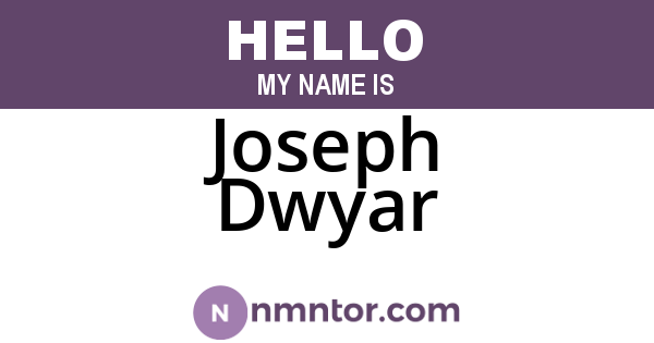 Joseph Dwyar