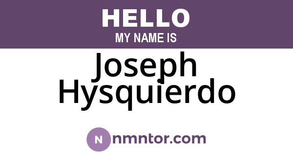 Joseph Hysquierdo
