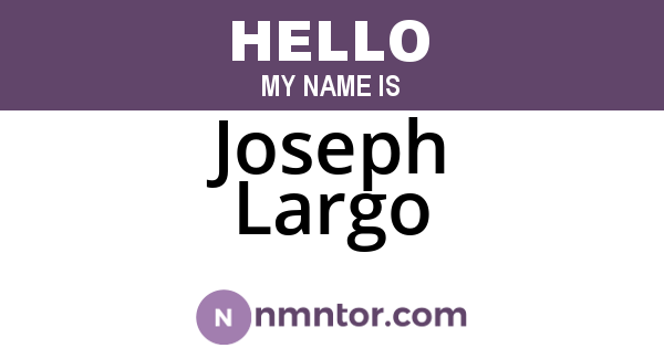 Joseph Largo