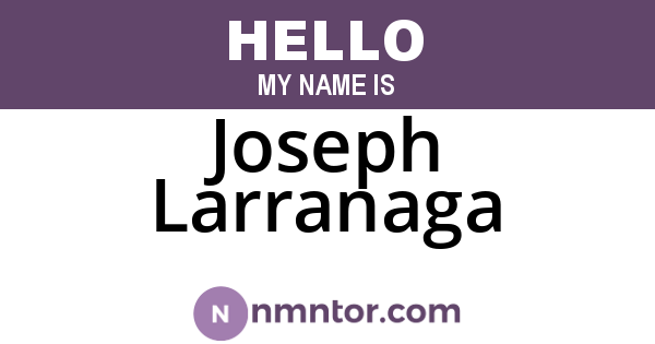 Joseph Larranaga
