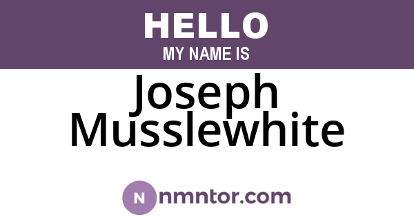 Joseph Musslewhite