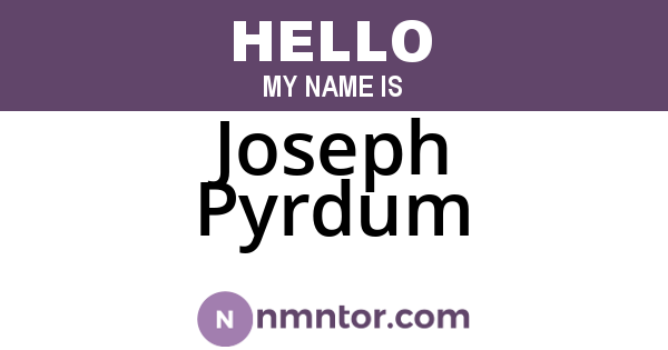 Joseph Pyrdum