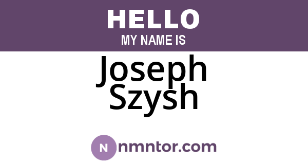Joseph Szysh