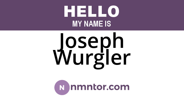 Joseph Wurgler