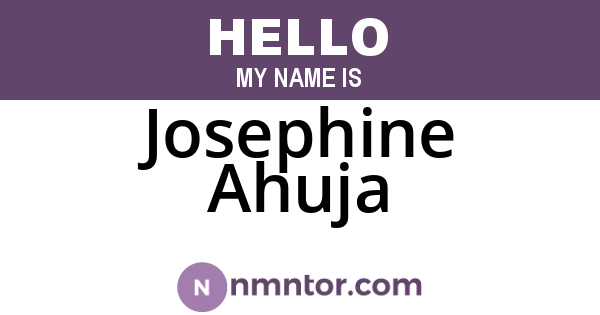 Josephine Ahuja