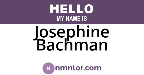 Josephine Bachman
