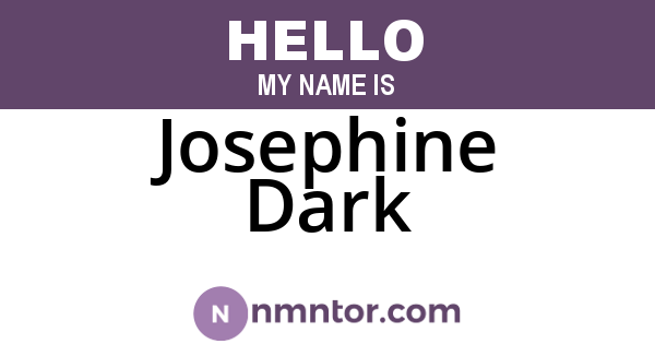 Josephine Dark