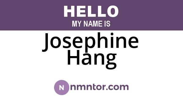 Josephine Hang