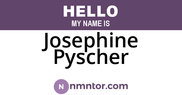 Josephine Pyscher