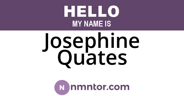 Josephine Quates