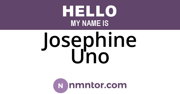 Josephine Uno