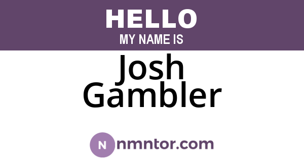 Josh Gambler