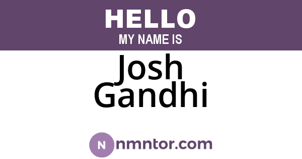 Josh Gandhi