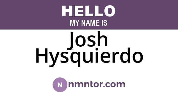 Josh Hysquierdo