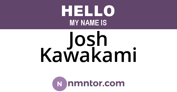 Josh Kawakami
