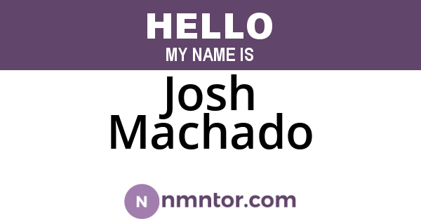 Josh Machado