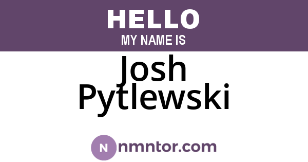 Josh Pytlewski