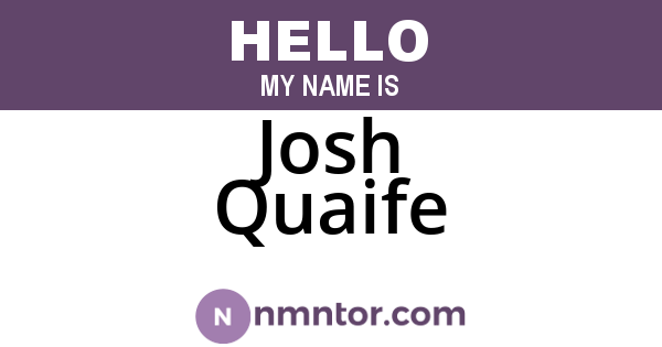 Josh Quaife