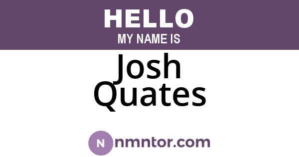 Josh Quates
