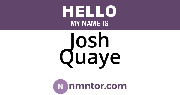 Josh Quaye