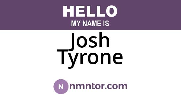 Josh Tyrone