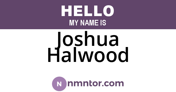 Joshua Halwood
