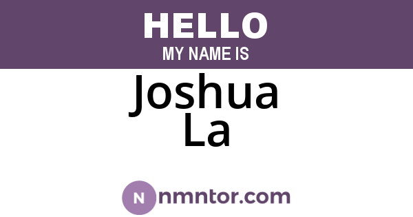 Joshua La