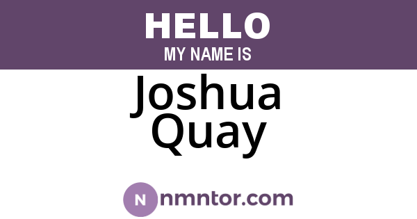 Joshua Quay