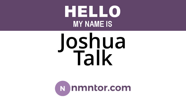 Joshua Talk