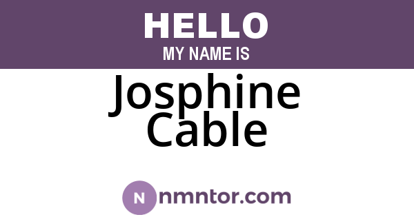 Josphine Cable