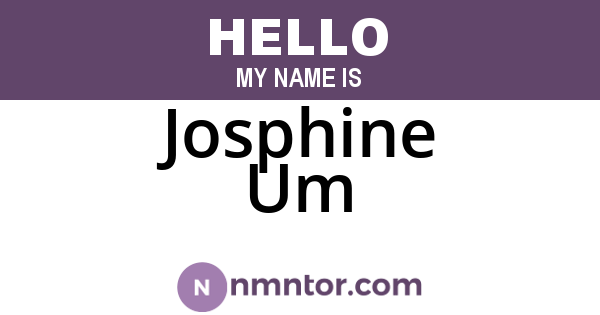Josphine Um