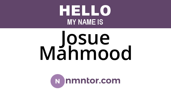 Josue Mahmood