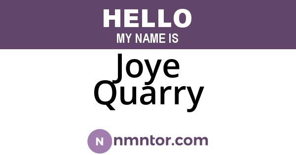 Joye Quarry