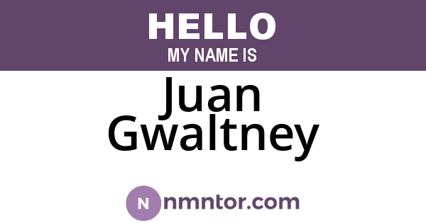 Juan Gwaltney