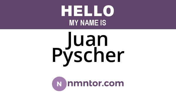 Juan Pyscher