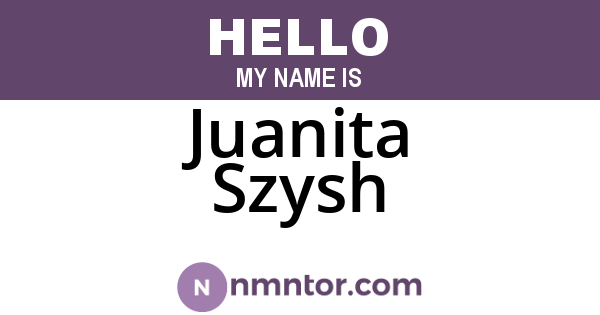 Juanita Szysh