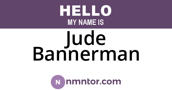 Jude Bannerman