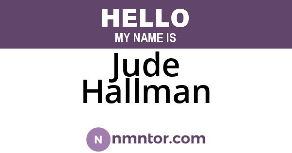 Jude Hallman