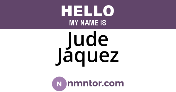 Jude Jaquez