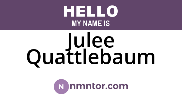 Julee Quattlebaum