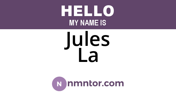 Jules La