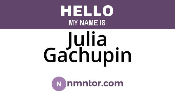 Julia Gachupin