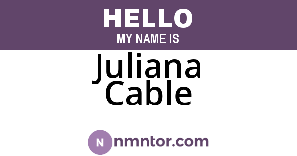 Juliana Cable