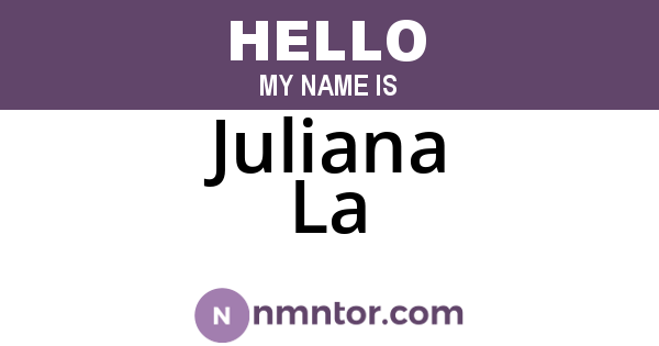Juliana La