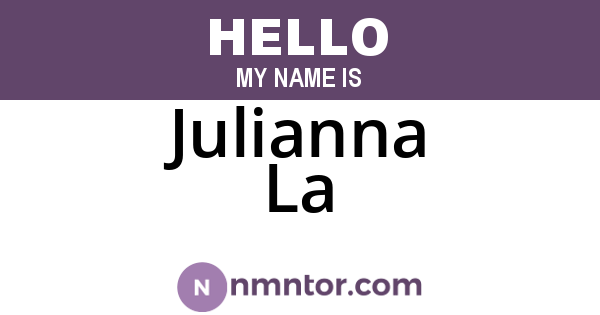 Julianna La