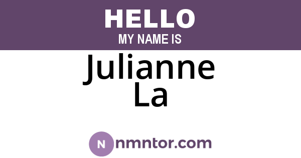 Julianne La