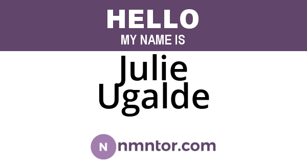 Julie Ugalde