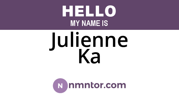 Julienne Ka