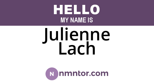 Julienne Lach