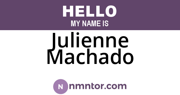 Julienne Machado